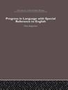 Progress in Language, with Special Reference to English