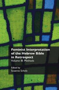 Feminist Interpretation of the Hebrew Bible in Retrospect. III