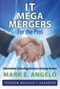 IT Mega Mergers - For the Pros: Information Technology Business Strategy Review