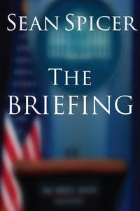 The Briefing: Politics, the Press, and the President