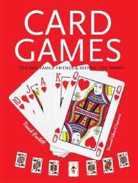 Card Games: Fun, Family, Friends & Keeping You Sharp