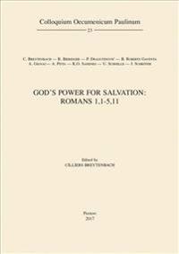God's Power for Salvation: Romans 1,1-5,11