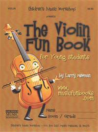 The Violin Fun Book: For Young Students