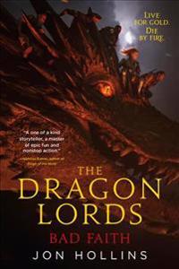 The Dragon Lords: Bad Faith