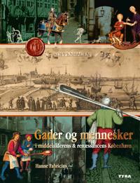 Gader og mennesker i middelalderens og renæssancens København