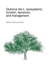 Quercus ilex L. ecosystems: function, dynamics and management
