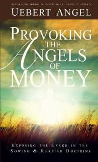 Provoking the Angels of Money
