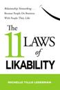 The 11 Laws of Likability: Relationship Networking Because People Do Business with People They Like