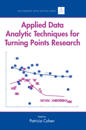 Applied Data Analytic Techniques For Turning Points Research