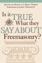 Is it True What They Say About Freemasonry?