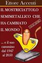 Il Mostriciattolo Semimetallico Che Ha Cambiato Il Mondo: italian and color edition