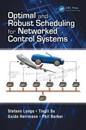 Optimal and Robust Scheduling for Networked Control Systems