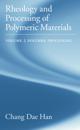Rheology and Processing of Polymeric Materials: Volume 2: Polymer Processing