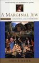 A Marginal Jew: Rethinking the Historical Jesus, Volume III