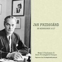 Jan Fridegård En Minnesbok 2017