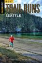 Best Trail Runs Seattle