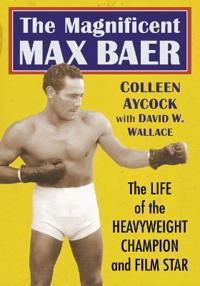 The Magnificent Max Baer