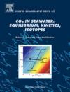 CO2 in Seawater: Equilibrium, Kinetics, Isotopes