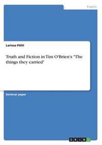 Truth and Fiction in Tim O'Brien's 