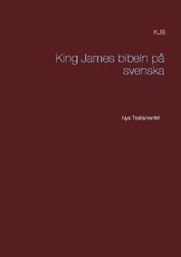 King James bibeln på svenska - Nya Testamentet