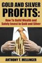 Gold and Silver Profits