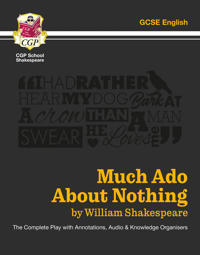 Grade 9-1 GCSE English Much Ado About Nothing - The Complete Play