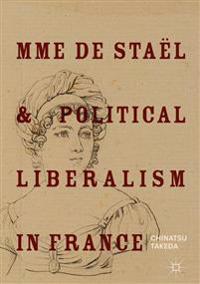 Mme De Staël and Political Liberalism in France