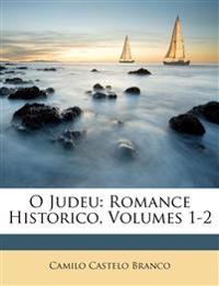 O Judeu: Romance Historico, Volumes 1-2