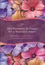 365 Moments of Peace for a Woman's Heart