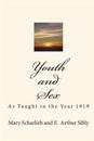 Youth and Sex: As Taught in the Year 1919