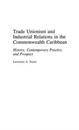 Trade Unionism and Industrial Relations in the Commonwealth Caribbean