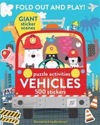 Fold Out and Play Vehicles: Giant Sticker Scenes, Puzzle Activities, 500 Stickers