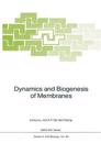 Dynamics and Biogenesis of Membranes