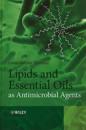 Lipids and Essential Oils as Antimicrobial Agents