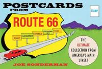 Postcards from Route 66: The Ultimate Collection from America's Main Street