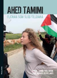 Ahed Tamimi - Flickan som slog tillbaka
