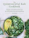 The Quintessential Kale Cookbook