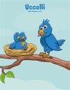Uccelli Libro da Colorare 5 & 6