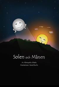 Solen och Månen / The sun and the moon