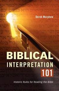 Biblical Interpretation 101: Historic Rules for Reading the Bible