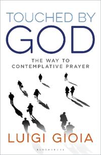 Touched by God: The Way to Contemplative Prayer