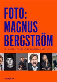Foto: Magnus Bergström 100 porträtt från 10 år med magasinet Filter