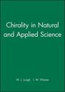 Chirality in Natural and Applied Science