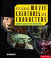 Designing Movie Creatures and Characters