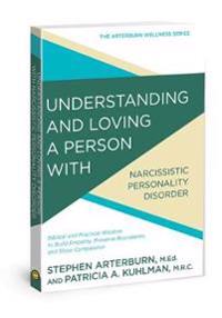 Understanding and Loving a Person with Narcissistic Personality Disorder