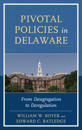 Pivotal Policies in Delaware