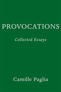 Provocations: Collected Essays