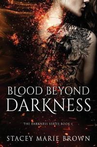 Blood Beyond Darkness