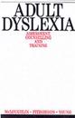 Adult Dyslexia: Assessment, Counselling and Training