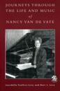 Journeys through the Life and Music of Nancy Van de Vate